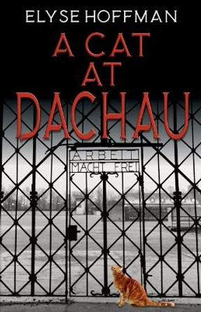 A Cat at Dachau by Elyse Hoffman 9781952742323