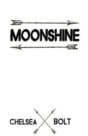 Moonshine by Chelsea Bolt 9781630662172