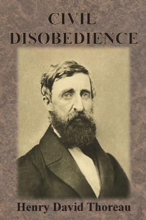 Civil Disobedience by Henry David Thoreau 9781945644146