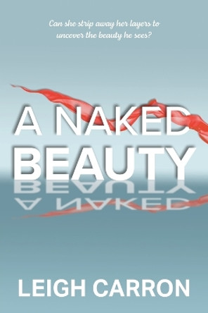 A Naked Beauty by Leigh Carron 9781778280603