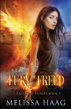 Fury Freed by Melissa Haag 9781943051748