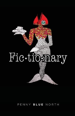 Fictionary by Penny Blue North 9781949873788
