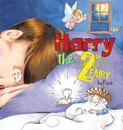 Harry the Tooth Fairy by Pace 9798869022073