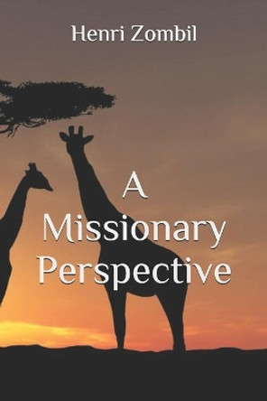 A Missionary Perspective by Henri Zombil 9781795850179