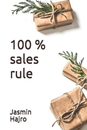 100 % sales rule by Jasmin Hajro 9798580283807