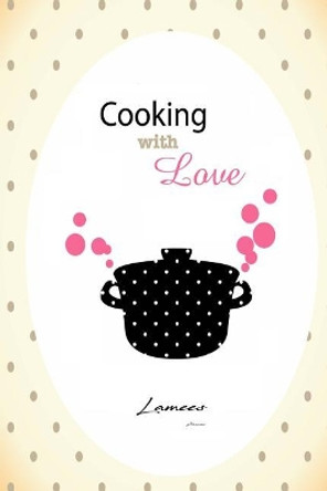 Cooking With Love by Lamees Alhassar 9781979759380