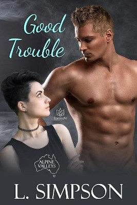 Good Trouble by L Simpson 9781948029841