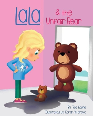 LaLa and the Unfair Bear by Tela Kayne 9781732198067