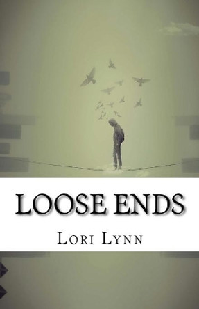 Loose Ends by Lori Lynn 9781542696142