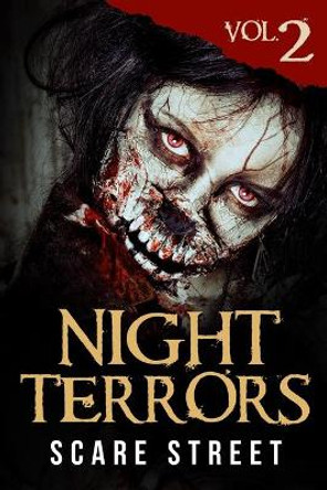 Night Terrors Vol. 2: Short Horror Stories Anthology by Scare Street 9798682951628