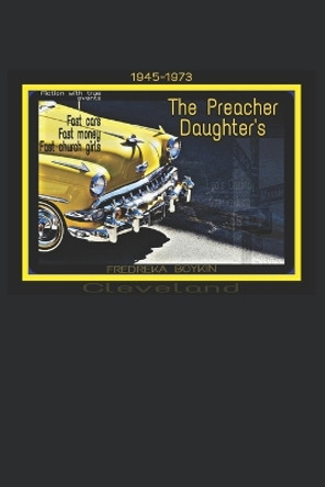 The Preacher Daughter's by Fredreka Boykin 9798682859603