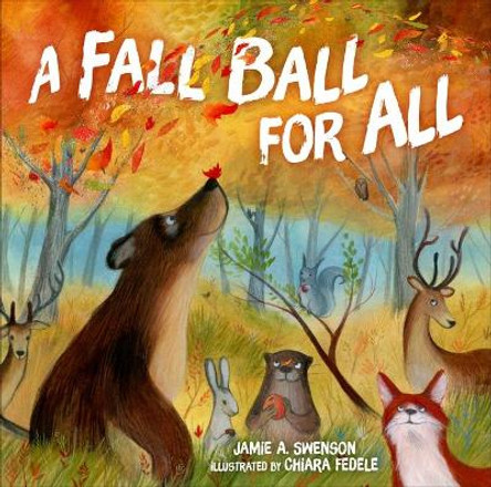 A Fall Ball for All by Jamie A Swenson 9781512498035