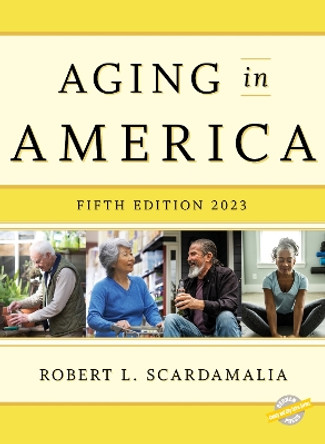 Aging in America 2023 by Robert L. Scardamalia 9781636713878