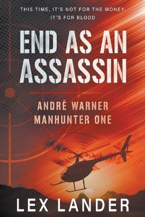 End as an Assassin by Lex Lander 9781685491918