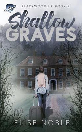 Shallow Graves by Elise Noble 9781910954799