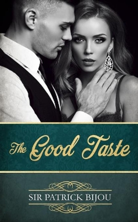 The Good Taste by Patrick Bijou 9781798260043