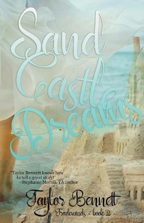 Sand Castle Dreams by Taylor Bennett 9781943959587