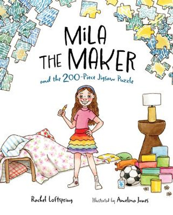 Mila the Maker and the 200-Piece Jigsaw Puzzle by Rachel Loftspring 9781637556979