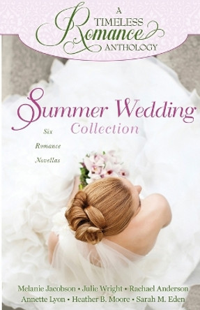 Summer Wedding Collection by Heather B Moore 9798869127587