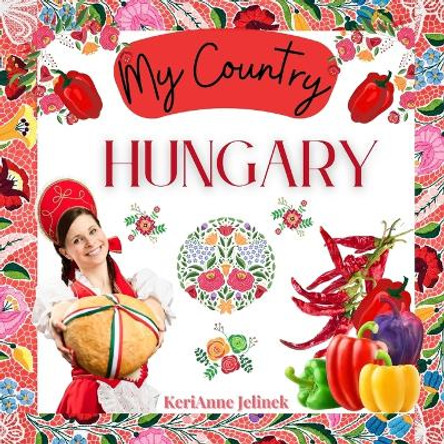 Hungary - Social Studies for Kids by Kerianne N Jelinek 9784251419088