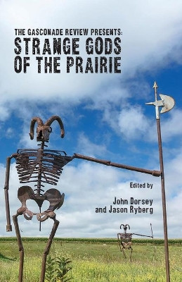 The Gasconade Review Presents: Strange Gods of the Prairie by Jason Ryberg 9781952411700