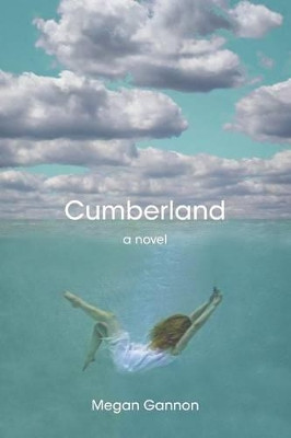 Cumberland by Megan Gannon 9781627200004