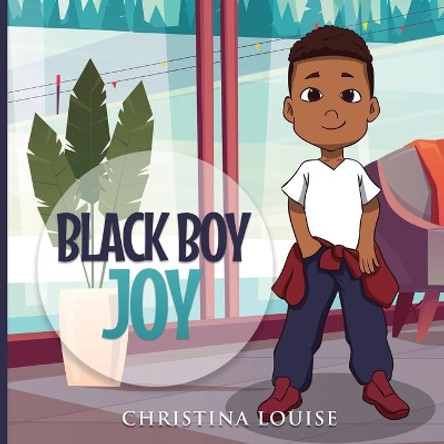 Black Boy Joy by Christina Louise 9781970135374