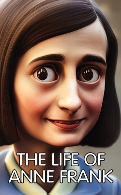 The Life of Anne Frank by Laura Saari 9789518778564