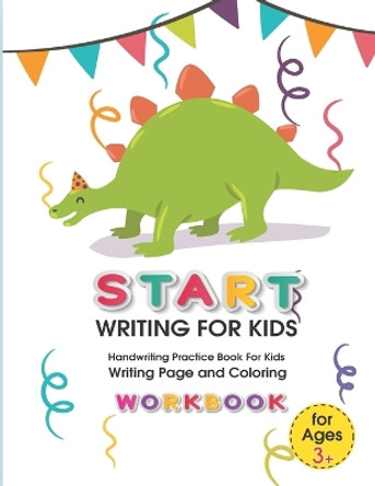 Start Writing for Kids: Handwriting Practice Book For Kids Writing Page and Coloring Book: Numbers 1-10: For Preschool, Kindergarten, and Kids Ages 3+:8.5x11: 50 pages: Dinosaur Body Cover by Satapol Ceo 9798675251018