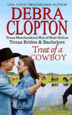 Trust of a Cowboy by Debra Clopton 9781949492699