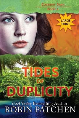 Tides of Duplicity: Large Print Edition by Robin Patchen 9781950029228