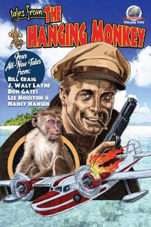 Tales from the Hanging Monkey-Volume 2 by Bill Craig 9781946183217