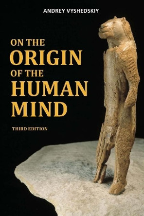 On The Origin of the Human Mind by Andrey Vyshedskiy 9781611988888