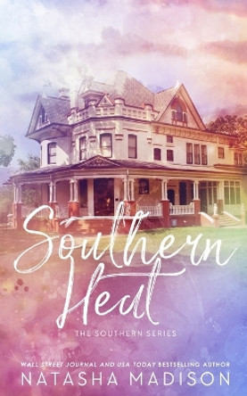 Southern Heat (Special Edition Paperback) by Natasha Madison 9781990376344