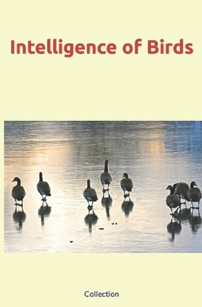 Intelligence of Birds by Nature and Human Studies 9782384690251