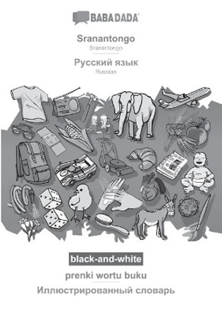 BABADADA black-and-white, Sranantongo - Russian (in cyrillic script), prenki wortu buku - visual dictionary (in cyrillic script): Sranantongo - Russian (in cyrillic script), visual dictionary by Babadada Gmbh 9783366008729