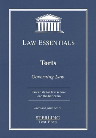 Torts, Law Essentials: Governing Law for Law School and Bar Exam Prep by Sterling Test Prep 9781954725102
