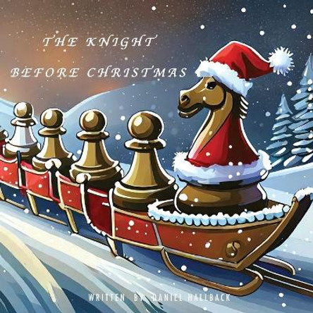 The Knight Before Christmas by Daniel Hallback 9781955364386