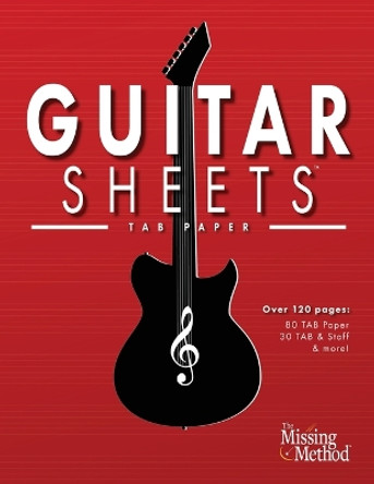 Guitar Sheets TAB Paper: Over 100 pages of Blank Tablature Paper, TAB + Staff Paper, & More by Christian J Triola 9781953101105