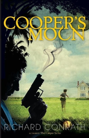 Cooper's Moon by Richard C Conrath 9781946937001