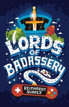 Lords of Badassery by Reinhardt Suarez 9781733710619