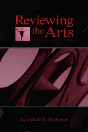 Reviewing the Arts by Campbell B. Titchener 9780805851748