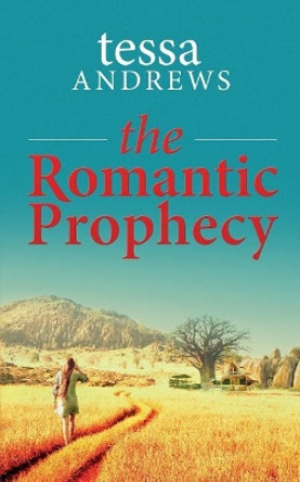 The Romantic Prophecy by Tessa Andrews 9781916062122