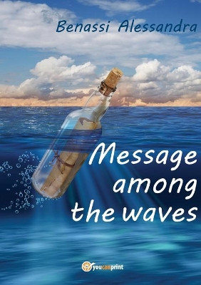 Message among the waves by Alessandra Benassi 9788827808740