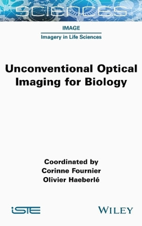 Unconventional Optical Imaging for Biology by Corinne Fournier 9781789451320 Unconventional Optical Imaging for Biology by Corinne Fournier 9781789451320