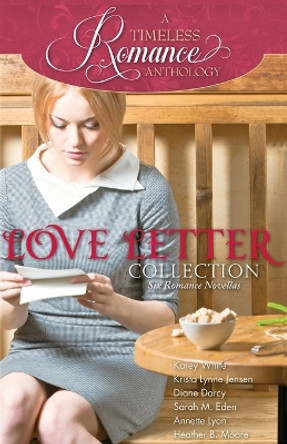 Love Letter Collection by Heather B Moore 9798869103444