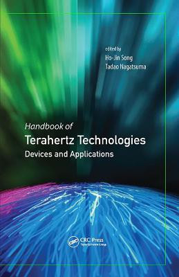 Handbook of Terahertz Technologies: Devices and Applications by Ho-Jin Song