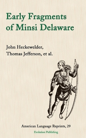 Early Fragments of Minsi Delaware by John Heckewelder 9781935228288