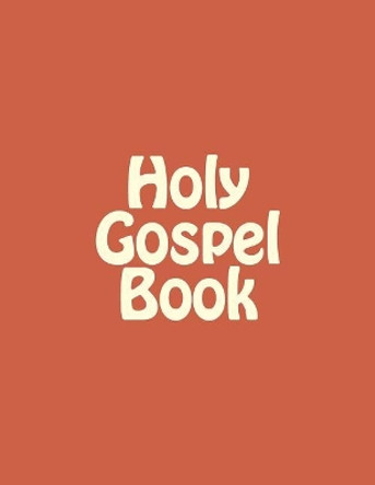 Holy Gospel Book: Sunday & Feastday Gospel Readings by Bp Michael Mar Melchizedek 9781727105179