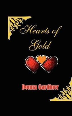 Hearts of Gold by Donna Gardiner 9781403315199